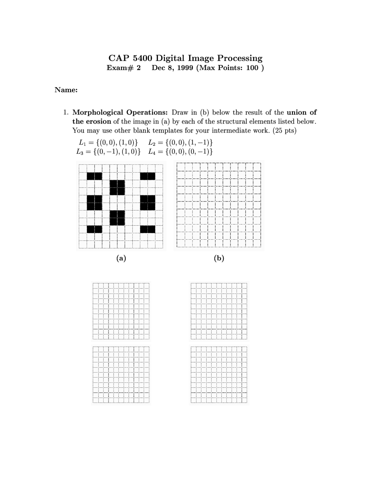 Questions on Digital Image Processing - Exam 2 - Fall 1999 | CAP 5400 ...