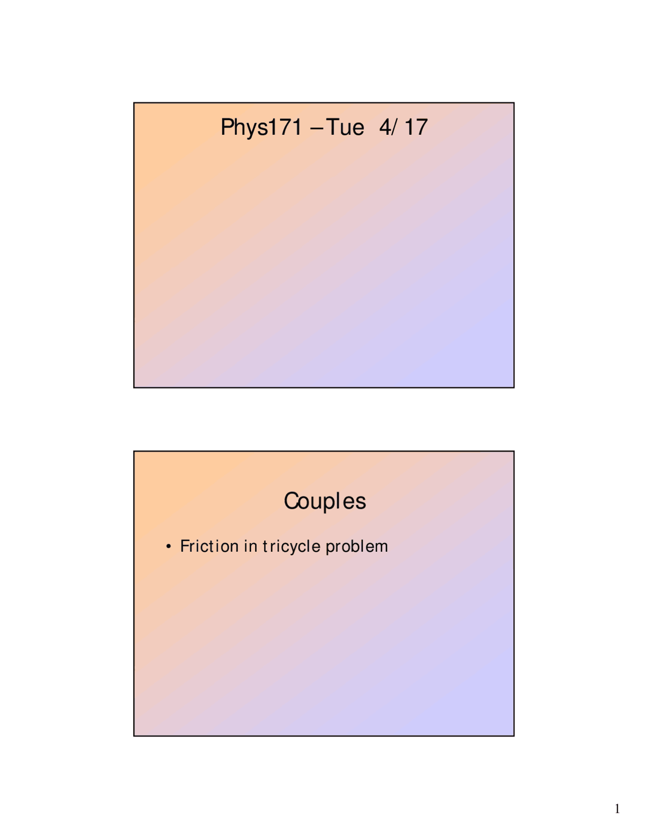 Slides on Couples Friction in Tricycle Problem PHYS 171 Docsity