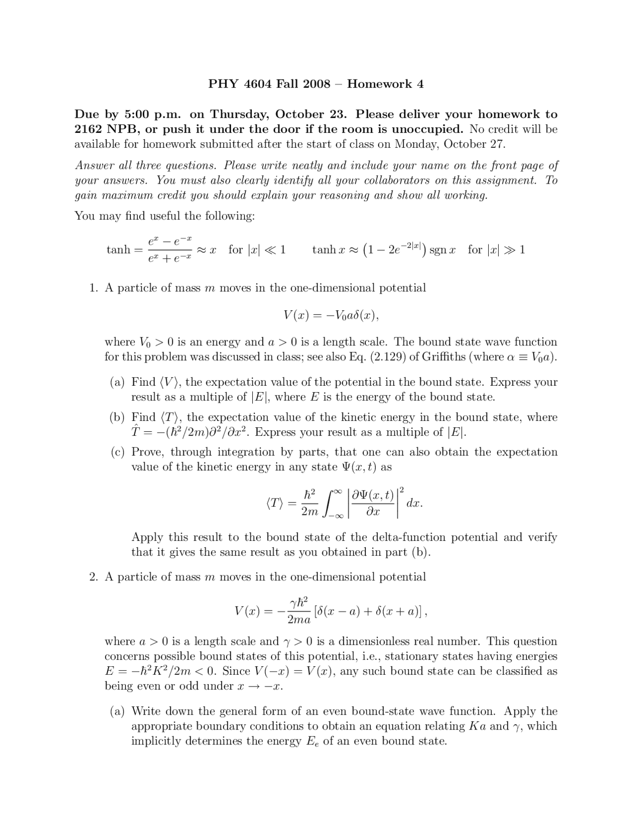 Quantum Physics Homework Example Introduction to Quantum Mechanics I - Homework 4 - Fall 2008 | PHY 4604 ...