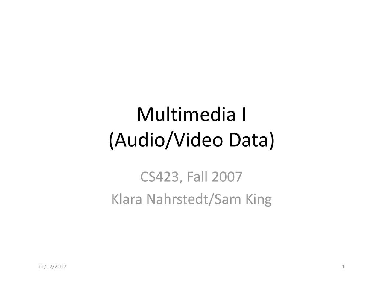 Multimedia Audio and Video Data - Lecture Slides | CS 423 - Docsity