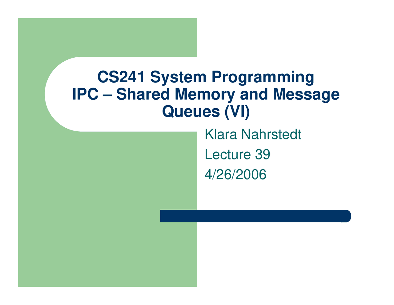 IPC - Shared Memory and Message Queues - System Programming | CS 241 ...