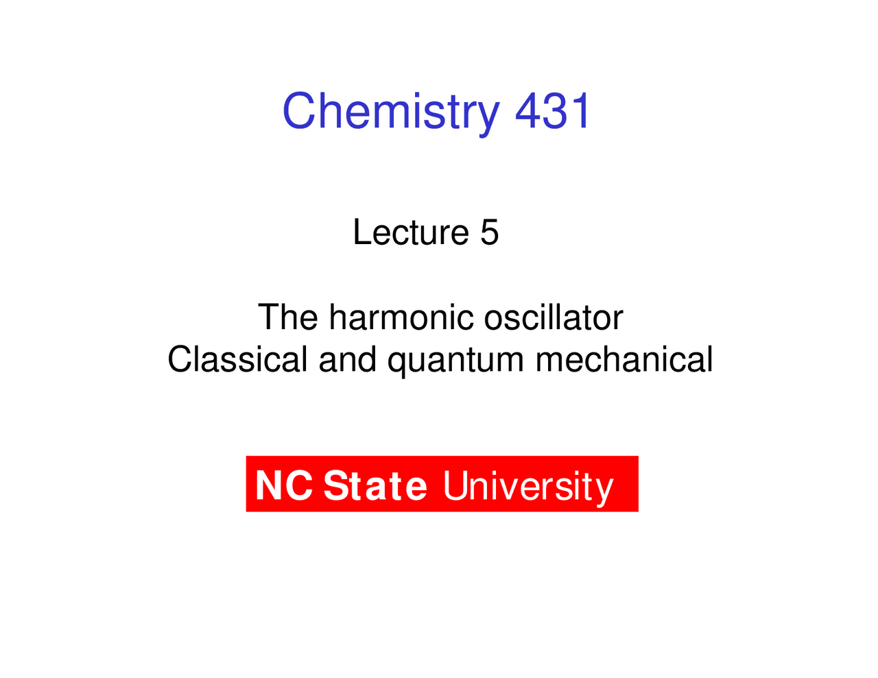The Harmonic Oscillator Classical and Quantum Mechanical - Notes | CH ...