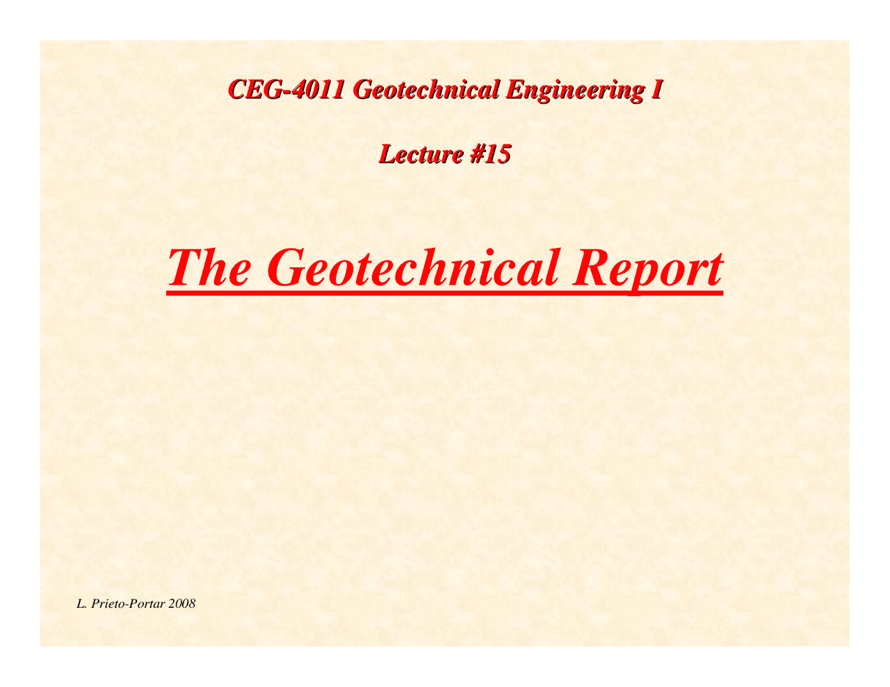 The Geotechnical Report - Lecture Slides | CEG 4011 | Study notes Civil ...