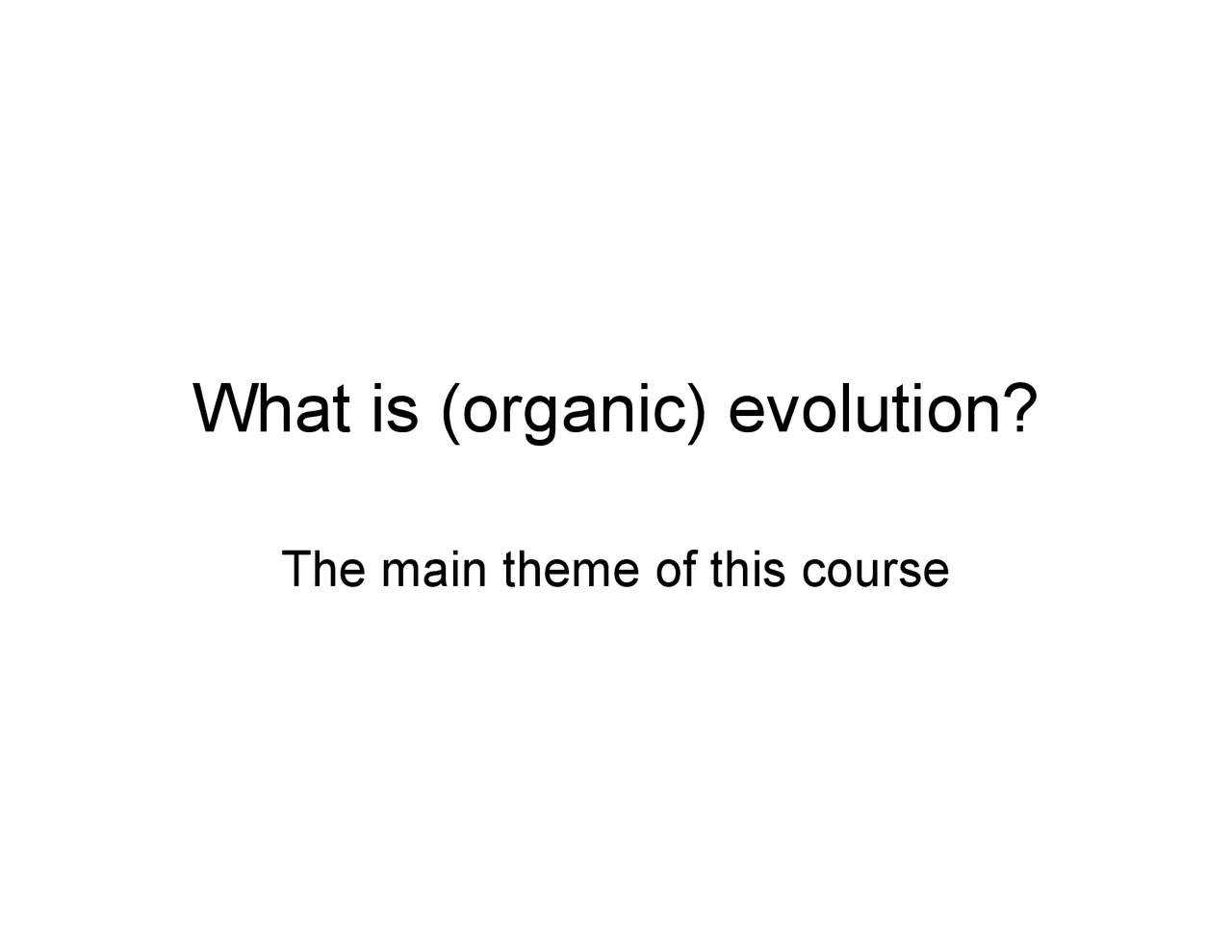 Theme of Course - What is Evolution ,Notes | BIOL 115 - Docsity