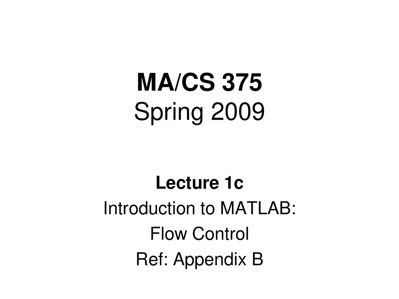 Introduction to MATLAB: Flow Control - Lecture Notes | CS 375 - Docsity
