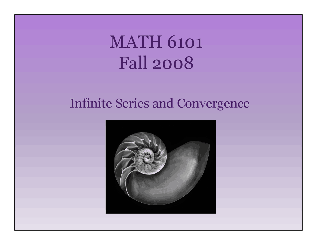 Lecture Slides On Converge And Diverge Foundations Of Real Analysis Math 6101 Docsity
