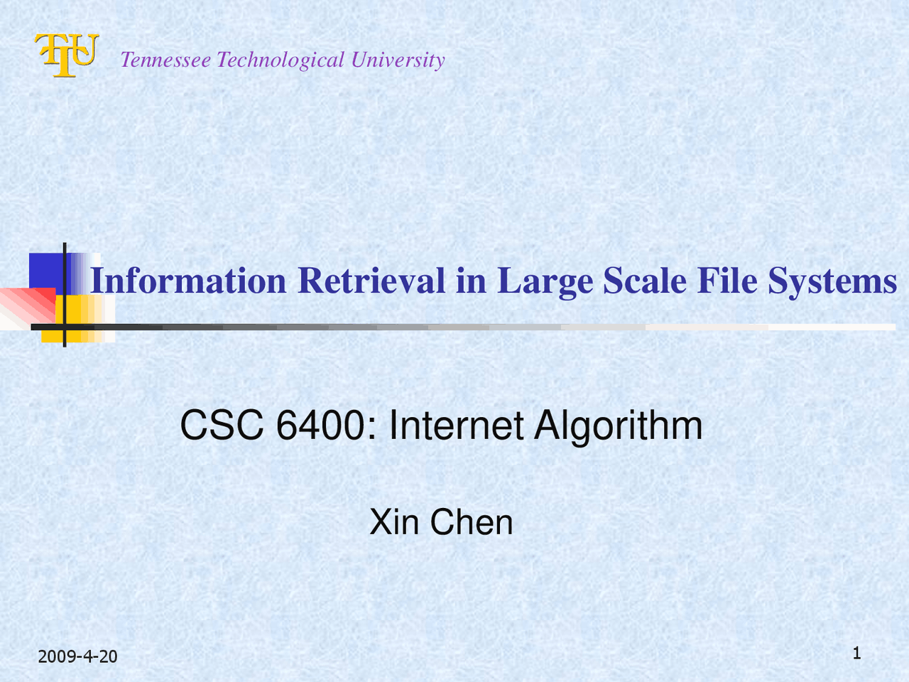 Information Retrieval in Large Scale File Systems - Lecture Slides ...