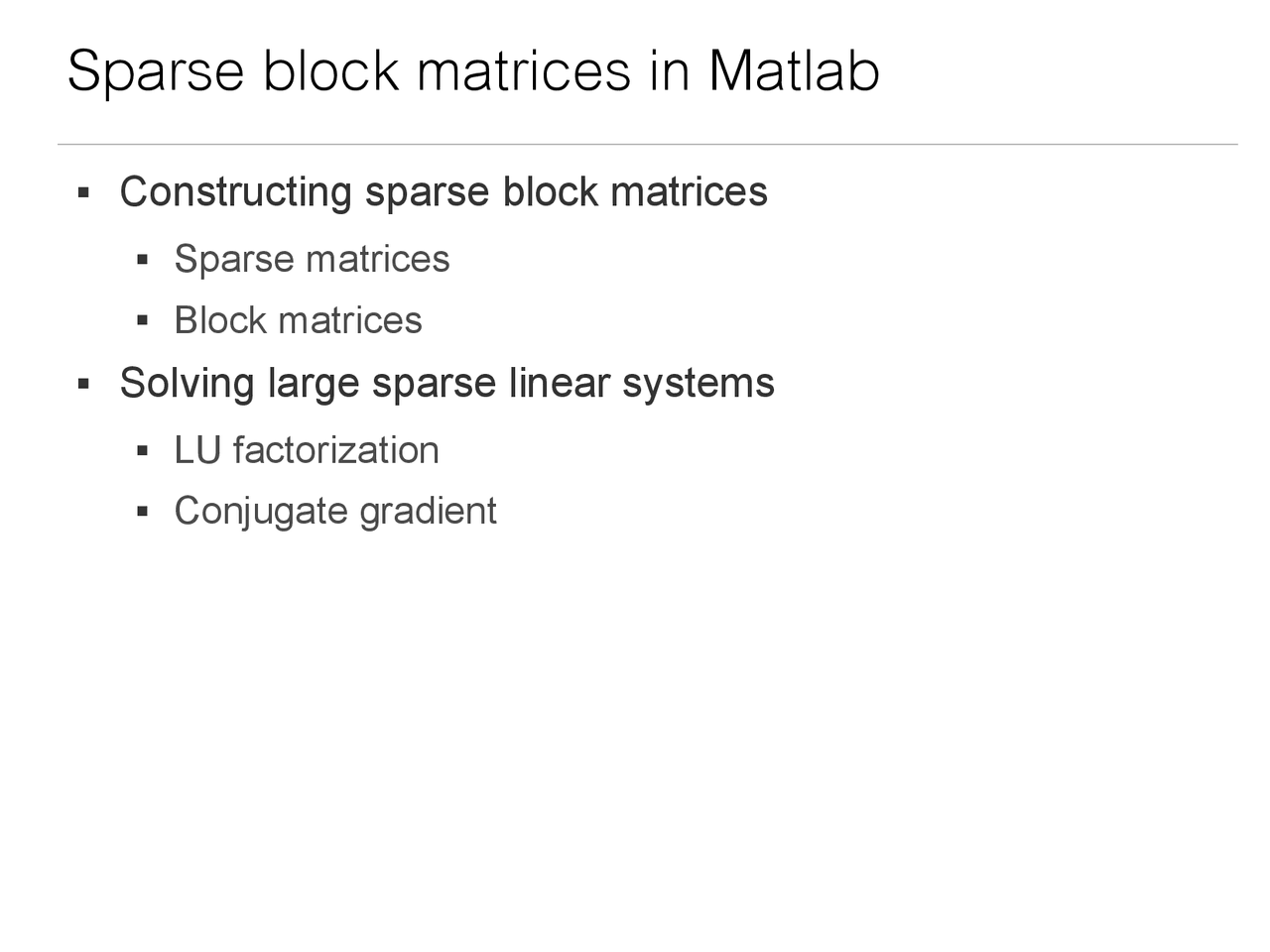 Sparse Block Matrices in MATLAB - Lecture Slides | CS 778 - Docsity
