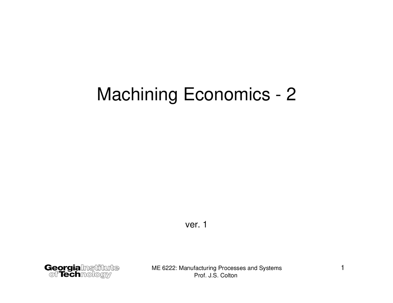 Machining Economics - 2 - Lecture Slides | ME 6222 - Docsity