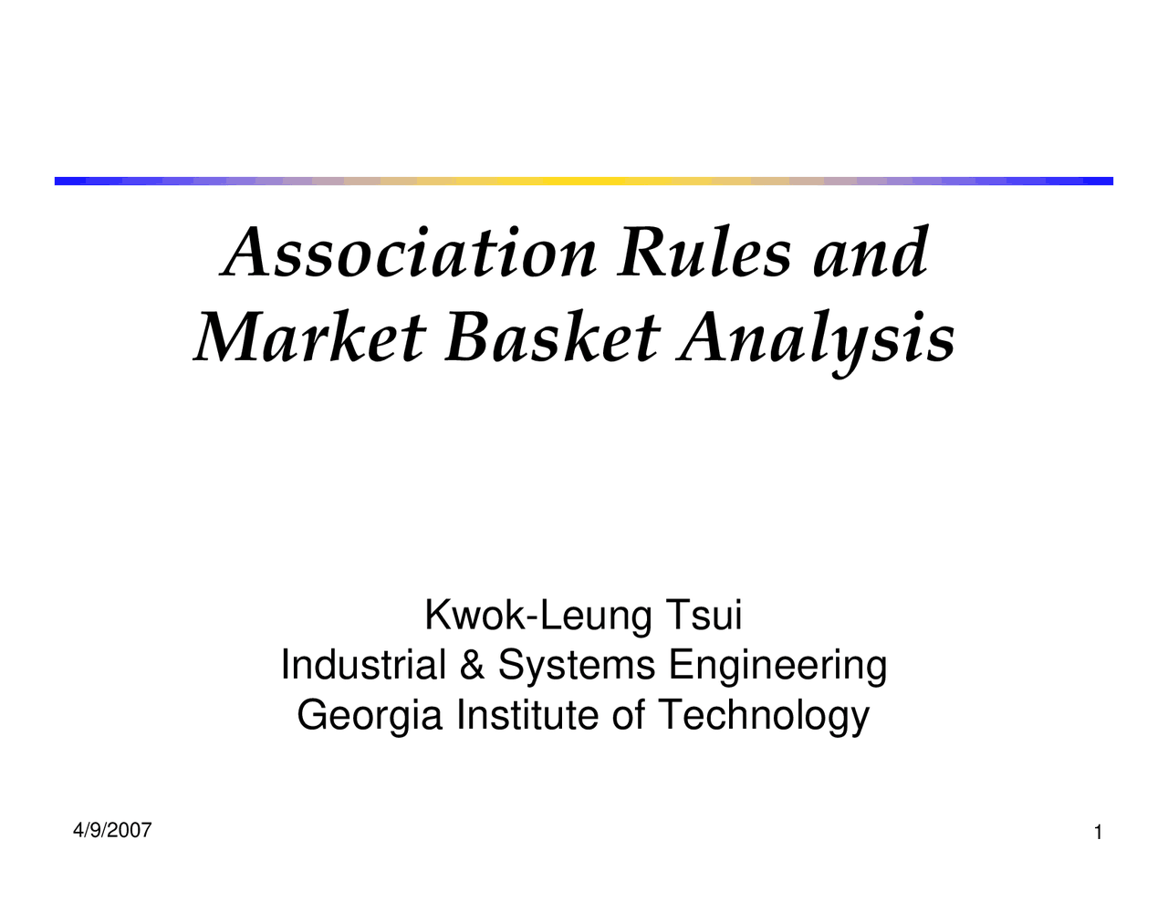 Association Rules and the Market Basket Analysis ISYE 7406 Docsity