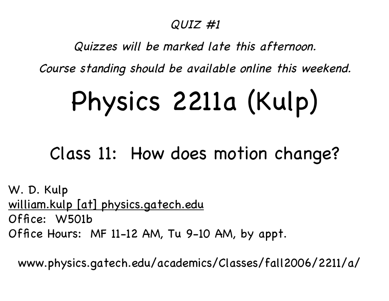How Does Motion Change? Quiz 1 PHYS 2211 Docsity
