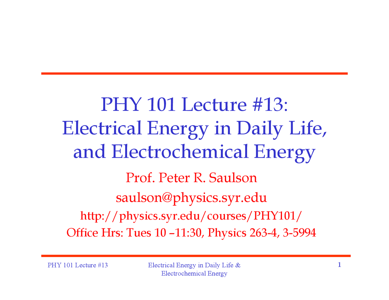 Electrical Energy in Daily Life, and Electrochemical Energy PHY 101