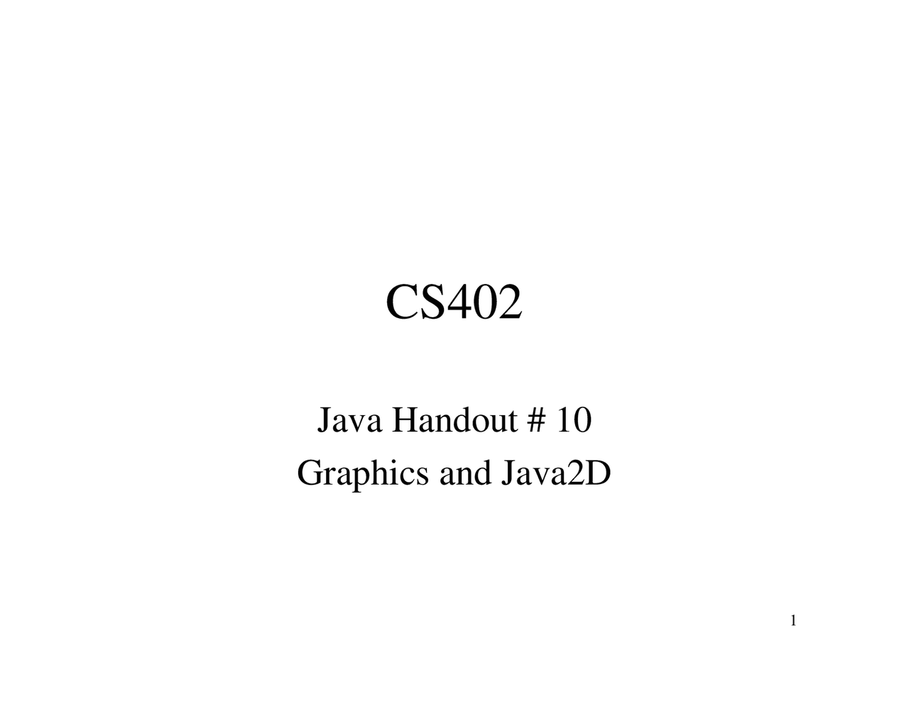 Graphics and Java 2D - Java Handout #10 | CS 402 - Docsity
