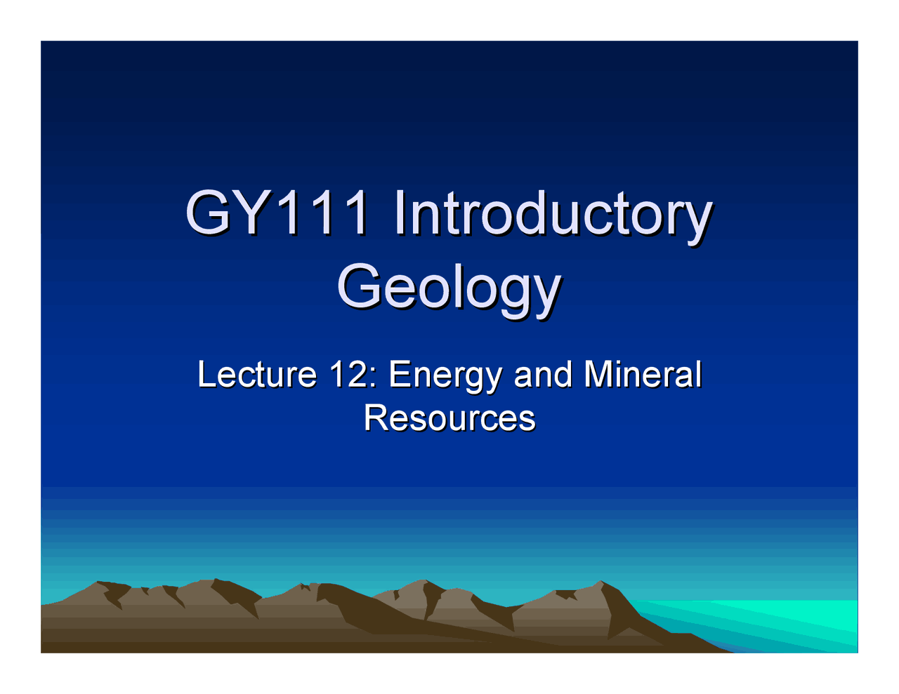 Geology Lecture 12: Energy & Mineral Resources - Fossil Fuel Use ...