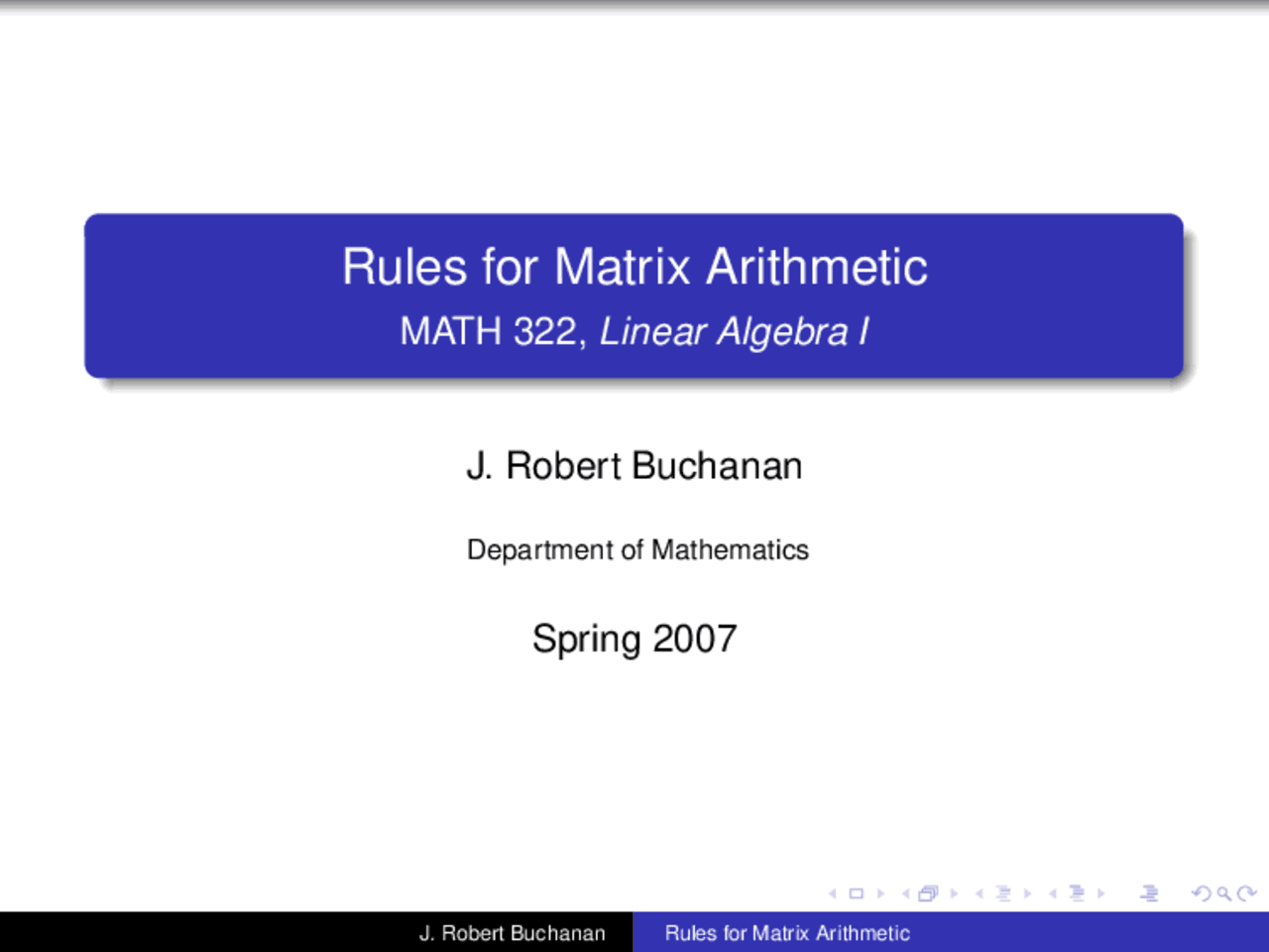 Rules for Matrix Arithmetic - Lecture Slides | MATH 322 - Docsity