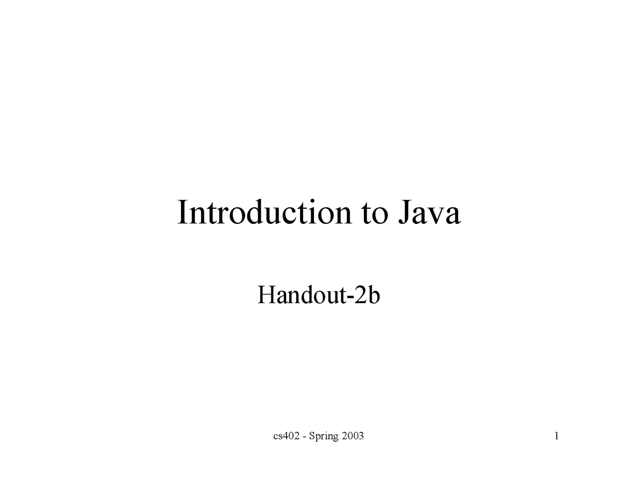 Lecture Slides on Introduction to Java: Handout 2B | CS 402 - Docsity