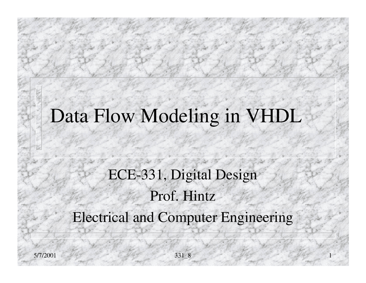 Data Flow Modeling in VHDL – Digital Design - Slides | ECE 331 - Docsity