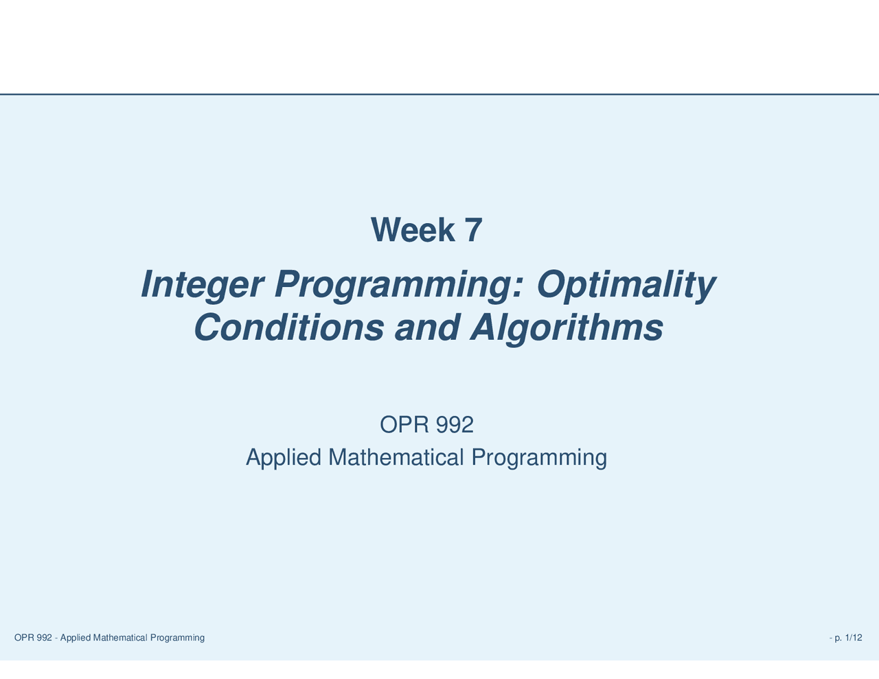 Applied Mathematical Programming: Integer Programming - Optimality and ...