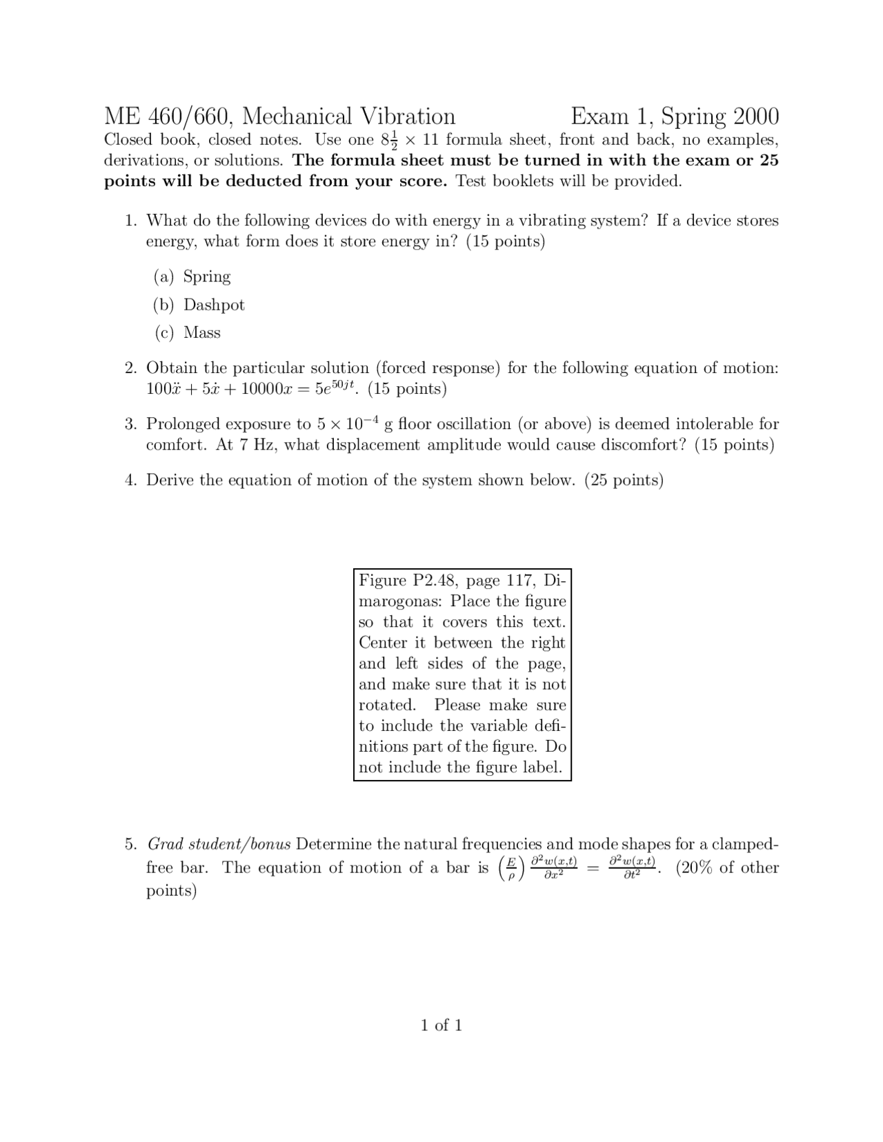 5 Questions of Mechanical Vibrations Exam 1 Spring 2000 ME 460