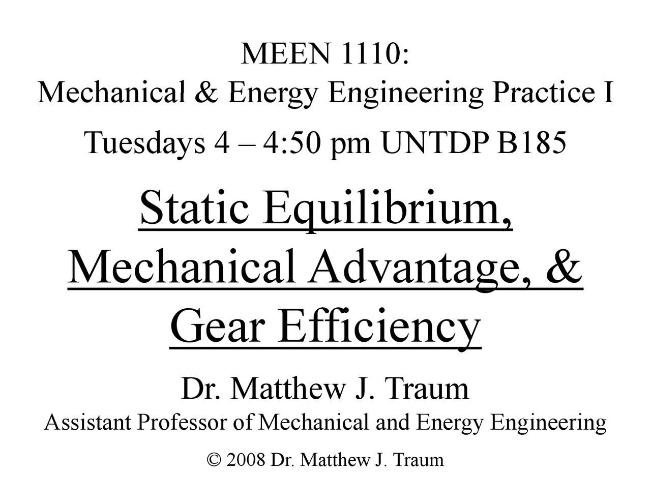 Mechanical Advantage, Gear Efficiency Lecture Slides MEEN 1110