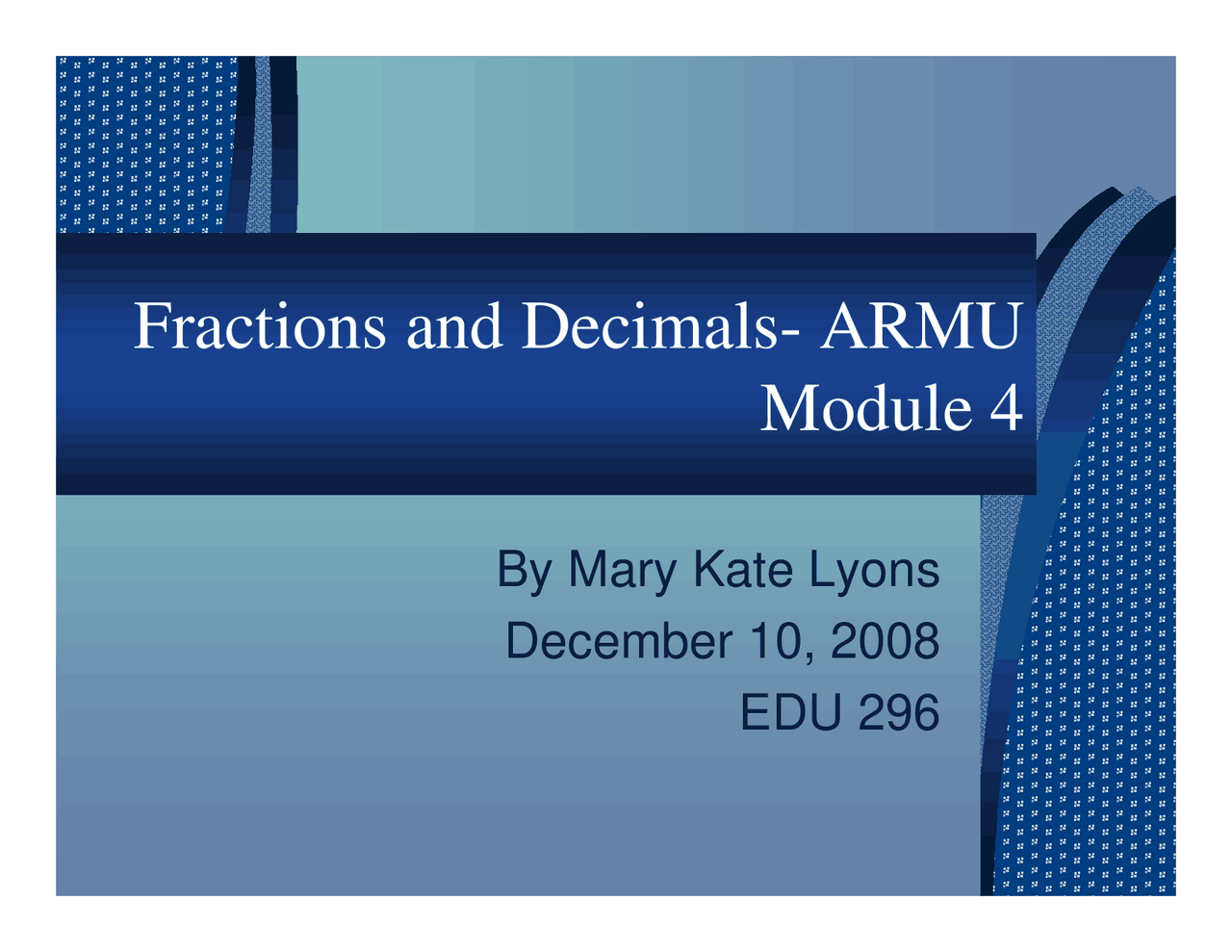 Decimals Module Functions and Decimals – Module 4 - Slides | EDU 296 - Docsity
