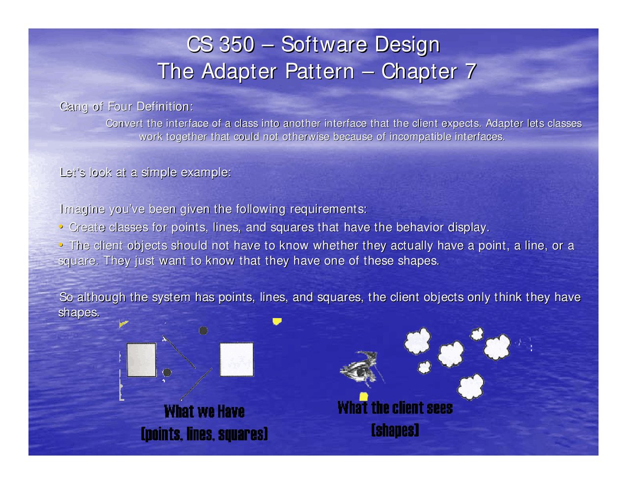 The Adapter Pattern - Software Design - Lecture Slides | CS 350 - Docsity