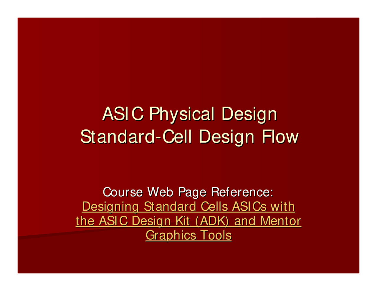 ASIC Physical Design Standard-Cell Design Flow | ELEC 5250 - Docsity