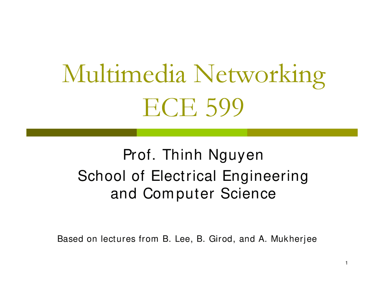 Multimedia Networking Course Outline ECE 599 Study notes Electrical and Electronics