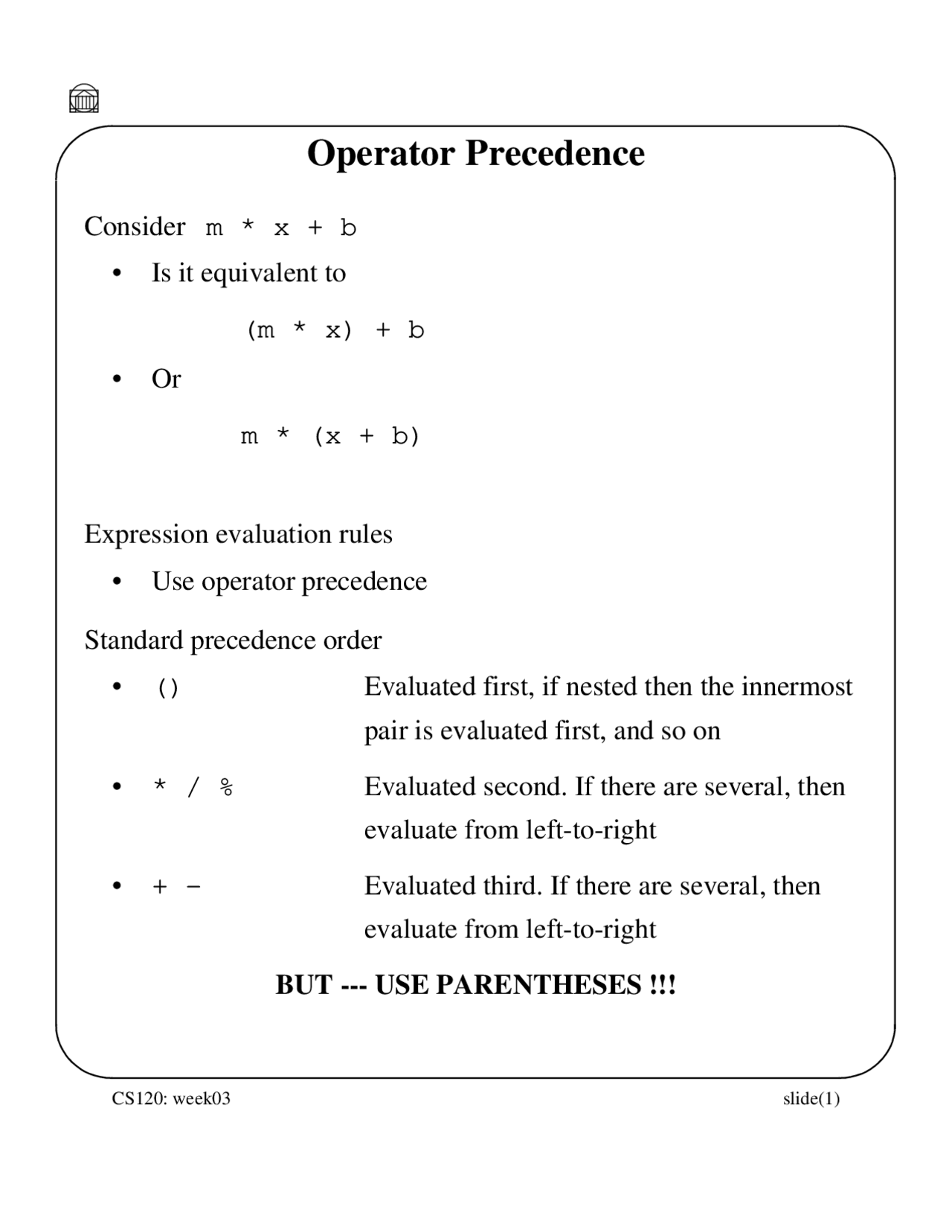 Problem Using Operational Precedence Slides on Operator Precedence - Introduction to Information Technology ...