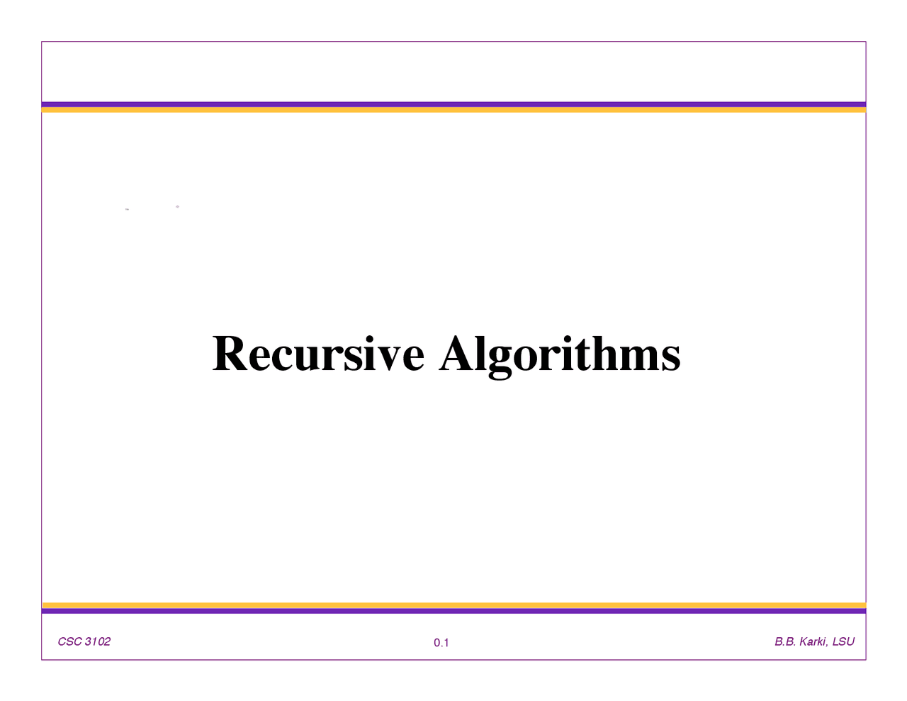 Recursive Algorithm - Advance Data Structures | CSC 3102 - Docsity