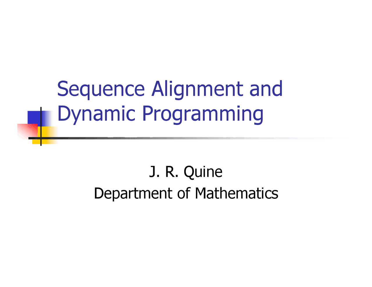 Sequence Alignment and Dynamic Programming - Slides | BSC 5936 - Docsity