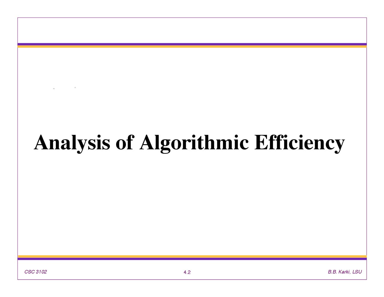 Analysis of Algorithmic Efficiency - Advance Data Structure | CSC 3102 ...