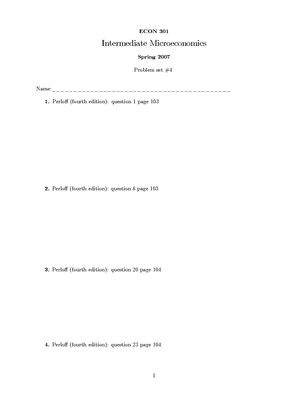 Intermediate Microeconomics Problem Set 4 for ECON 301 Spring 2007 ...