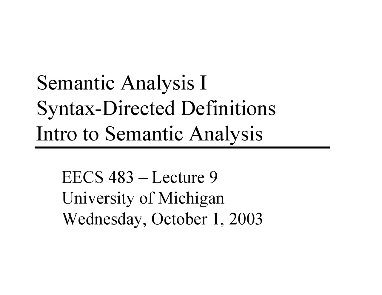 Semantic Analysis I: Syntax Directed Definitions | EECS 483 - Docsity