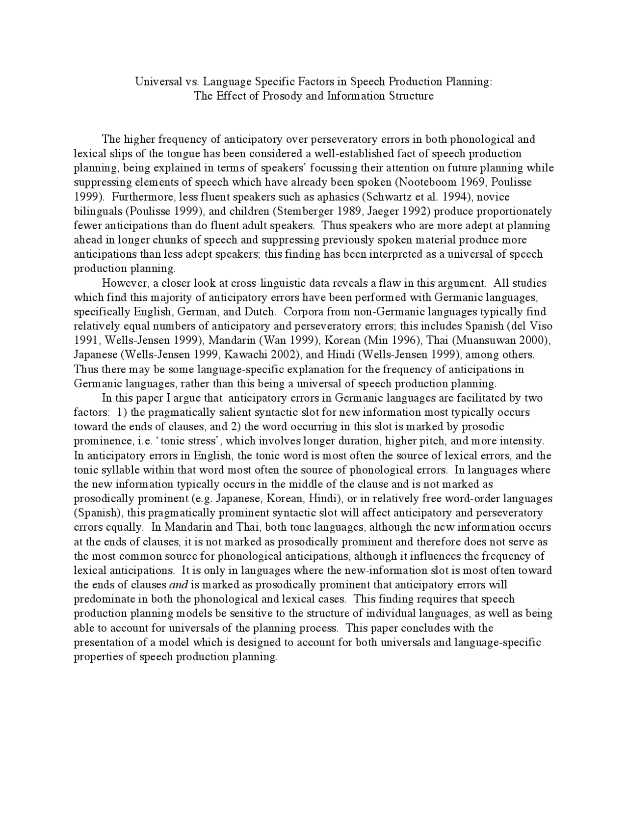 Universal vs. Language Specific Factors in Speech Production Planning ...