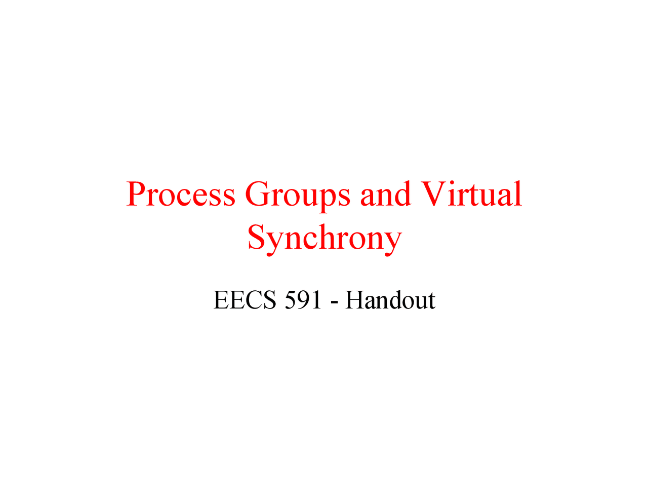 Process Group and Virtual Synchrony - Distribute System - Handout ...