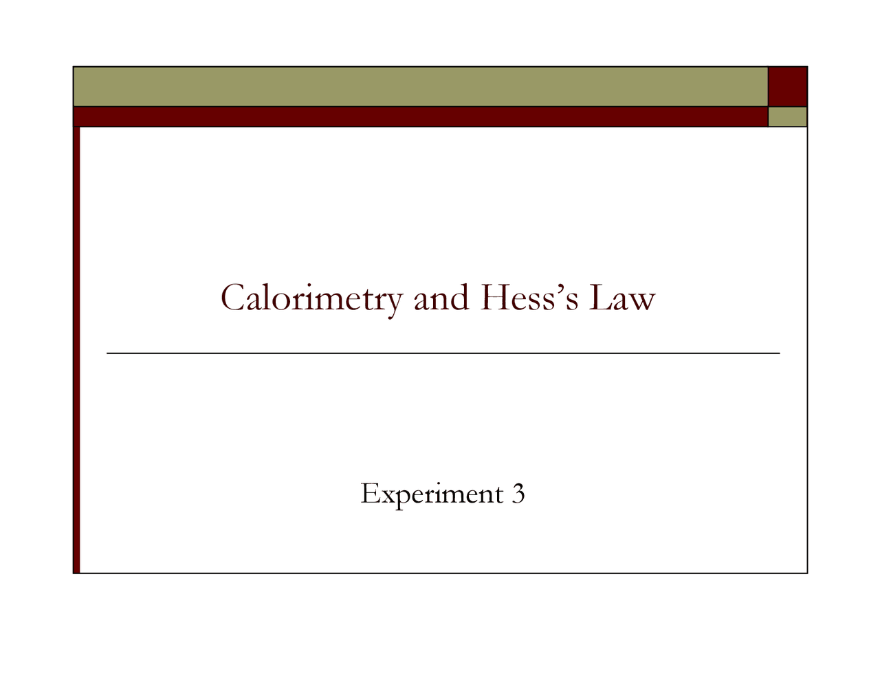 Calorimetry and Hess's Law in Chemistry Lab Experiment 3 CHEM 1
