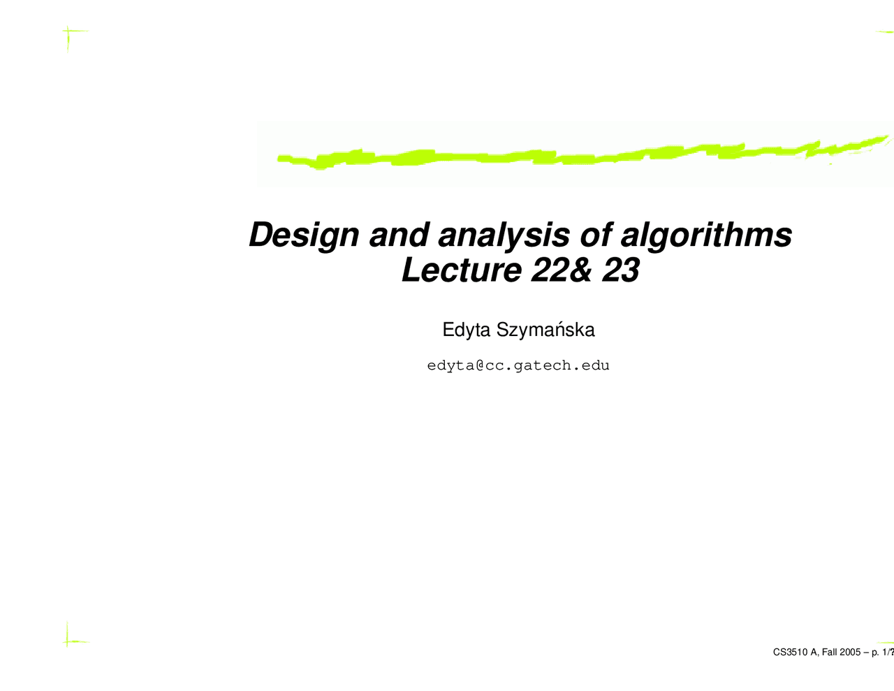 Design and Analysis-Algorithms - Lecture Slides | CS 3510 - Docsity