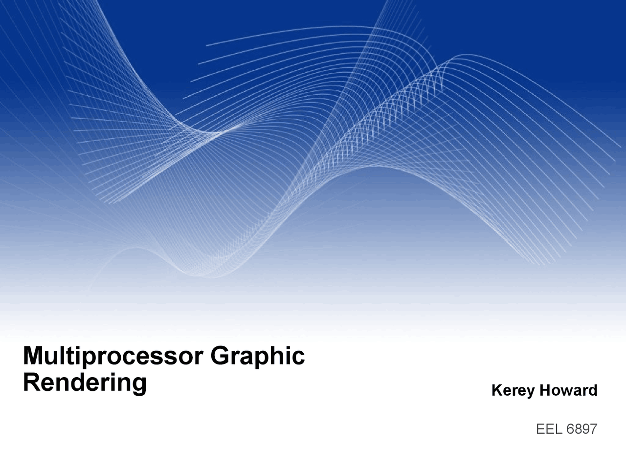 Multiprocessor Graphic Rendering - Outline | EEL 6897 - Docsity