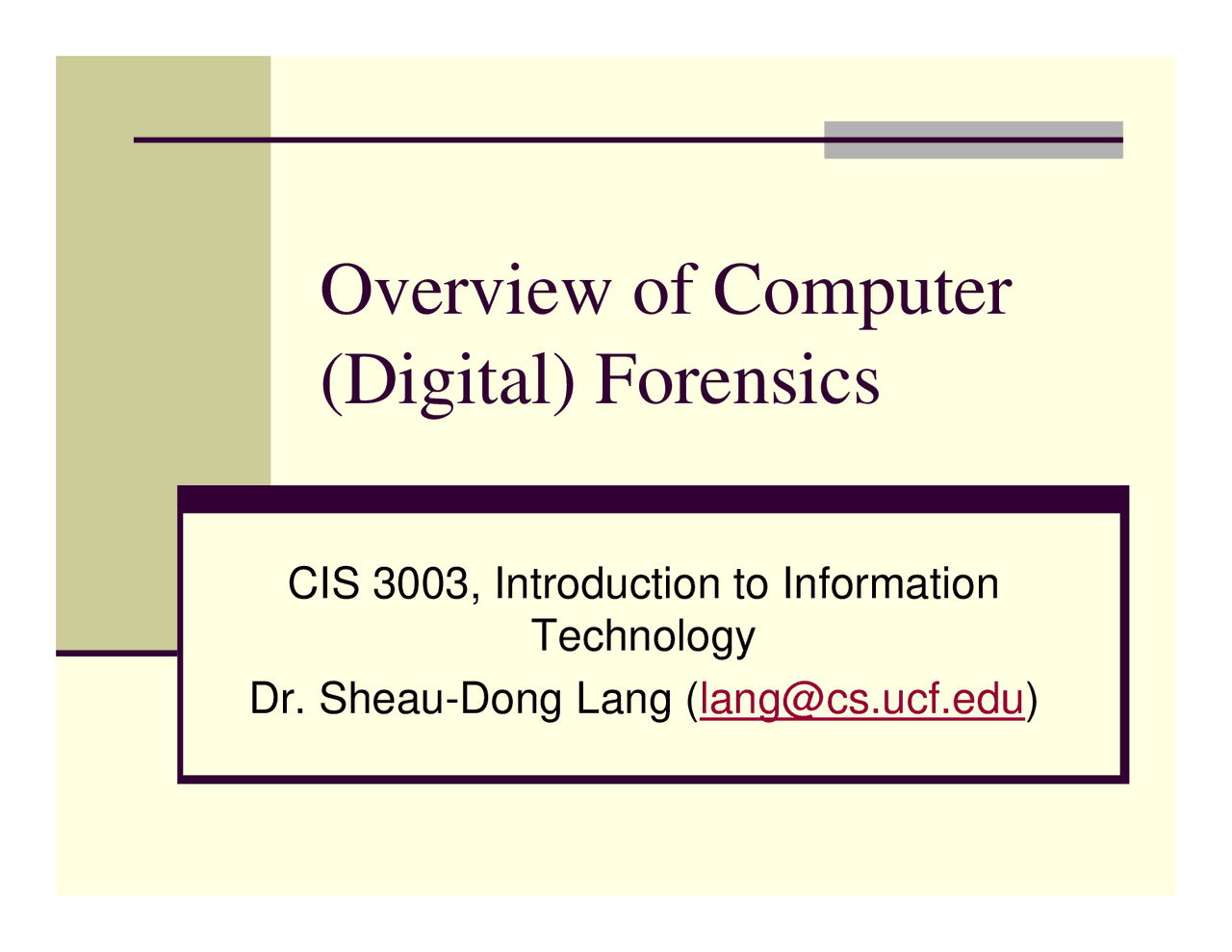 Overview of Computer Forensics - Lecture Slides | CIS 3003 - Docsity