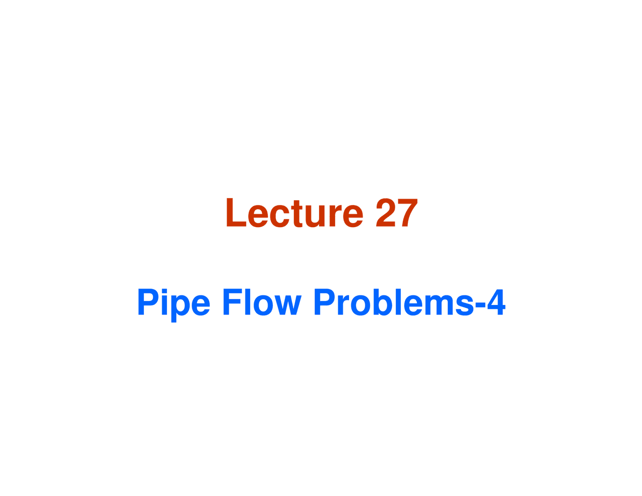 Pipe Flow Problems - Lecture Slides | CE 321 - Docsity