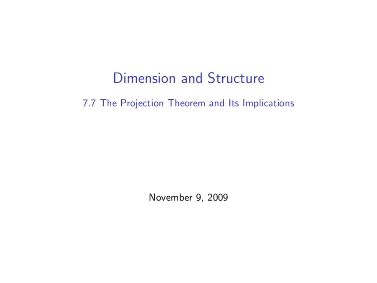 The Projection Theorem and its Implication - Dimension and Structure ...