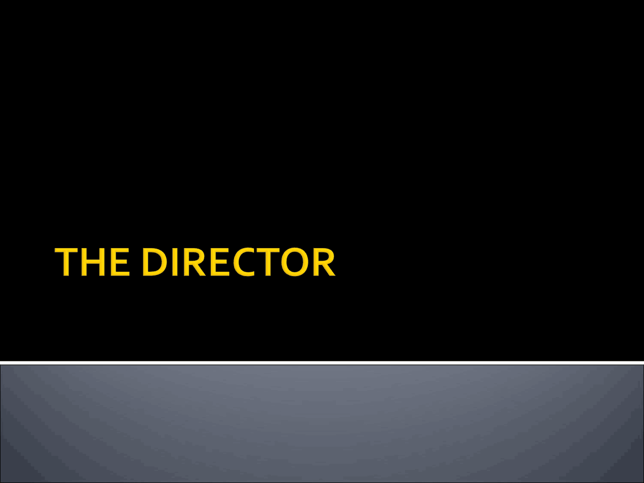 The Director - Introduction to the Theater - Lecture Slides | THPA ...