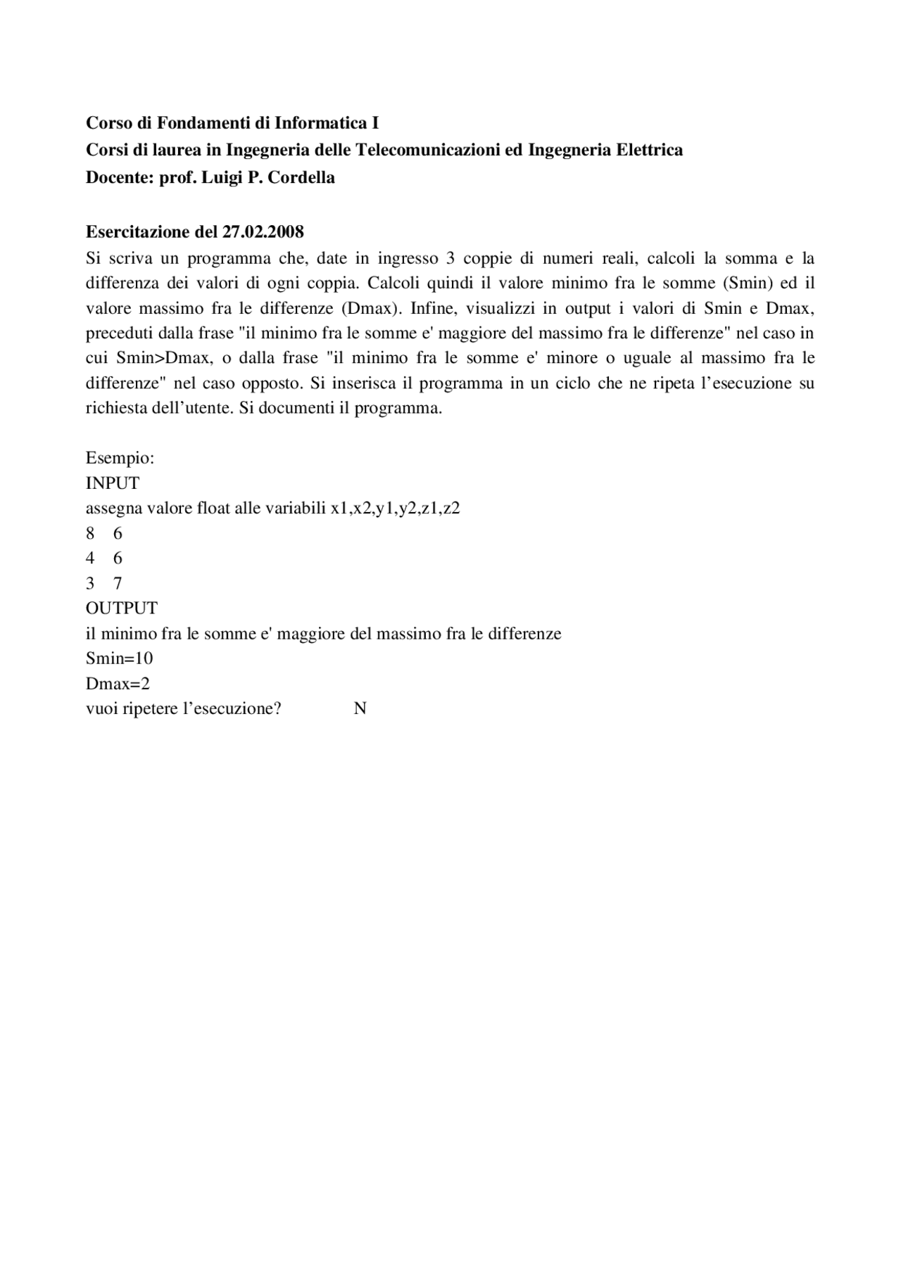 Fondamenti di Informatica - Prof. Cordella - Esercitazione di ...