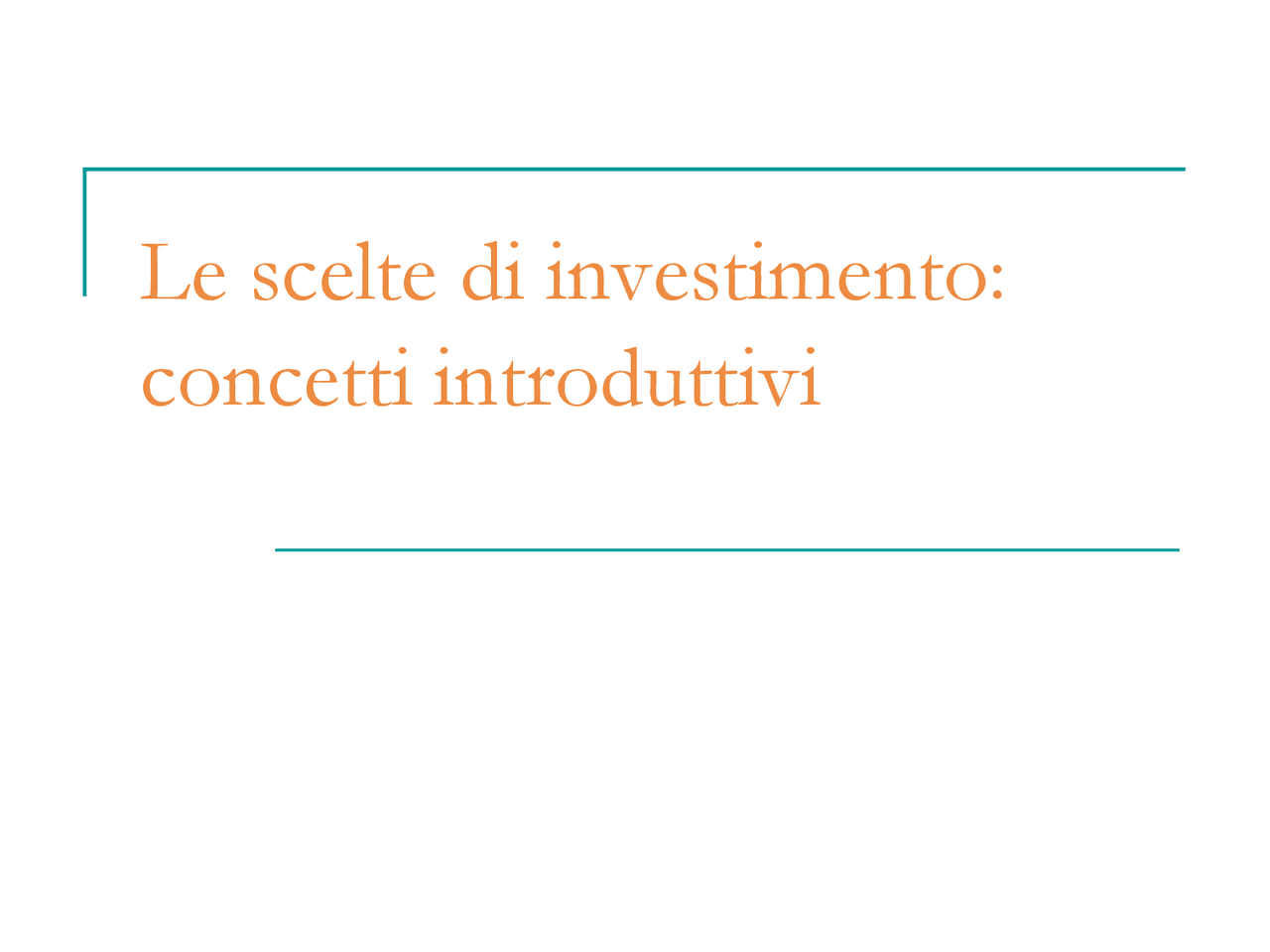 Finanza aziendale1 seconda: Le scelte di investimento - Docsity