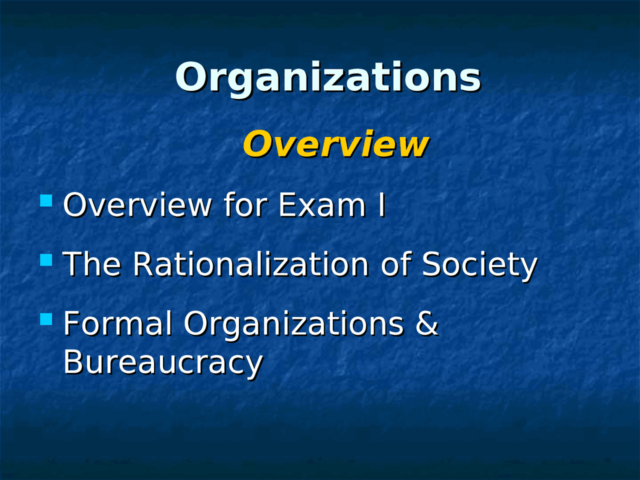 The Rationalization of Society, Formal Organizations and Bureaucracy ...