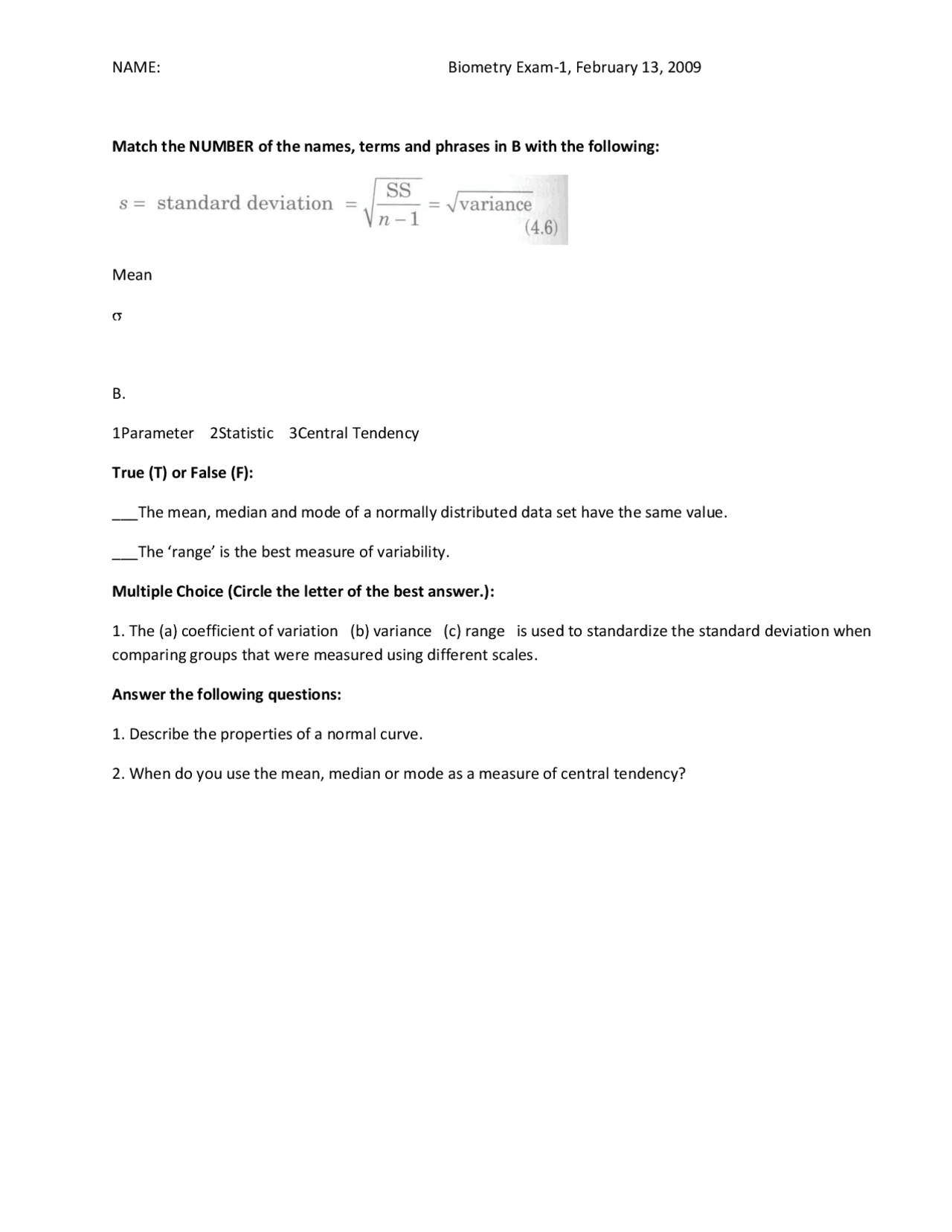 3 Questions on Biometry Mean, Mode, Median Exam 1 BIO 2801