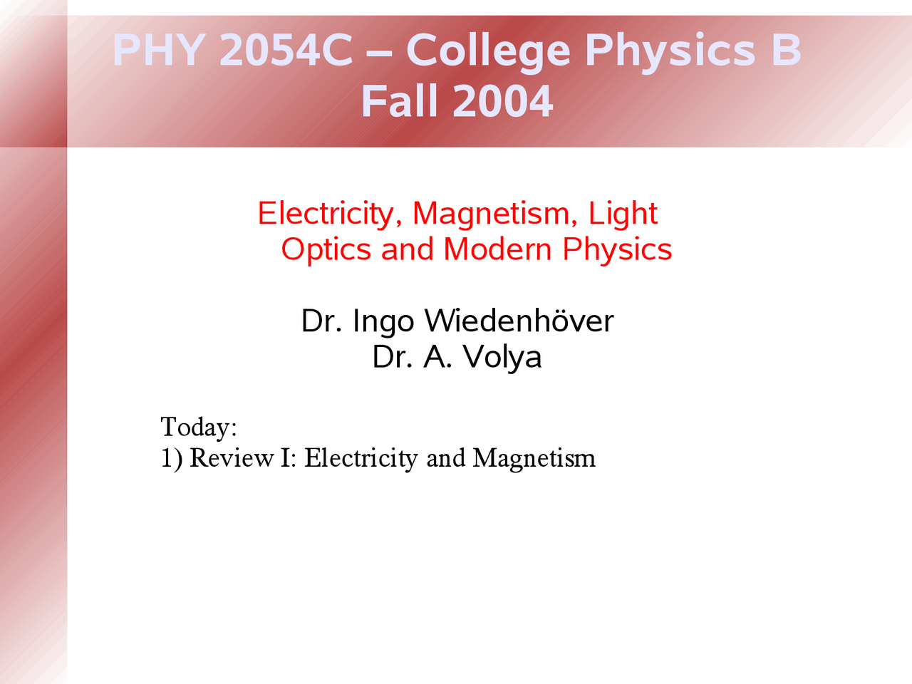 Physics In College Review-College Physics B-Lecture 20 Slides-Physics - Docsity