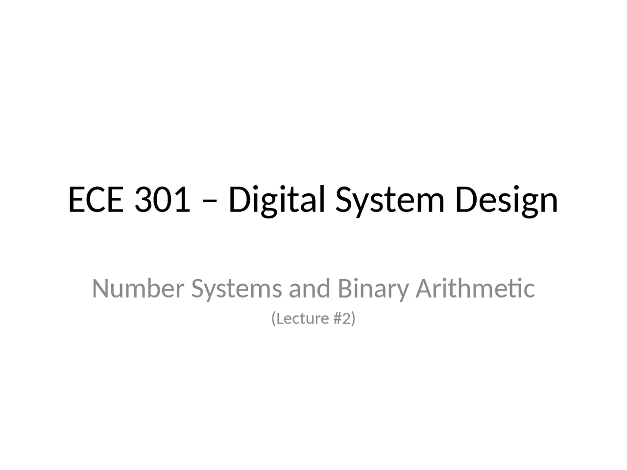 Number Systems and Binary Arithmetic - Digital System Design | ECE 301 ...