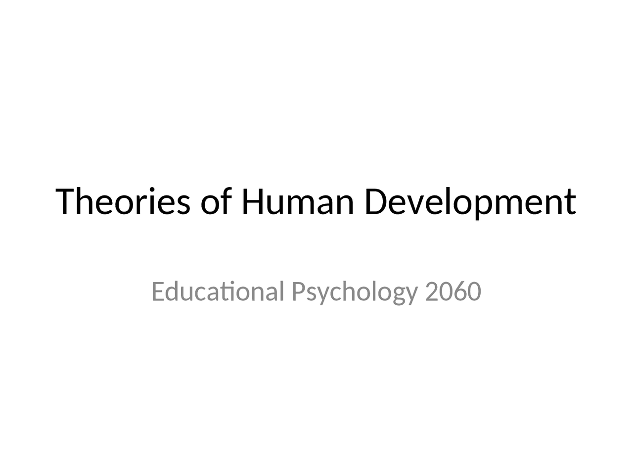 Theories of Human Development - Lecture Notes | PSYC 2060 | Study notes ...